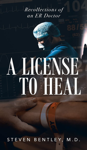 A License to Heal Recollections of an ER Doctor