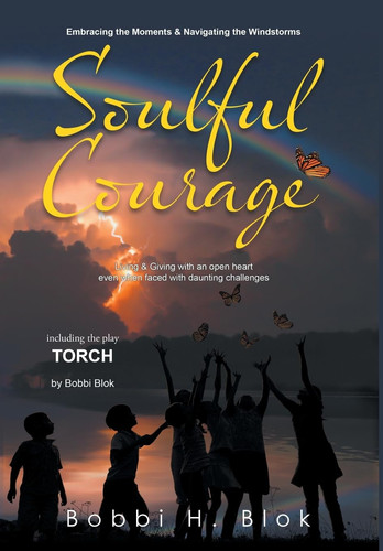 Soulful Courage Embracing The Moments & Navigating Windstorms