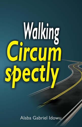 Walking Circumspectly