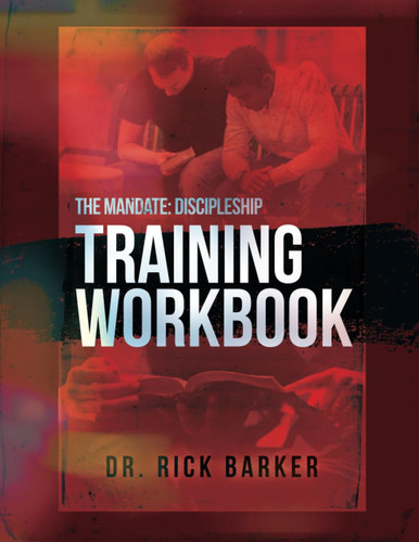 The Mandate: Discipleship Training Workbook