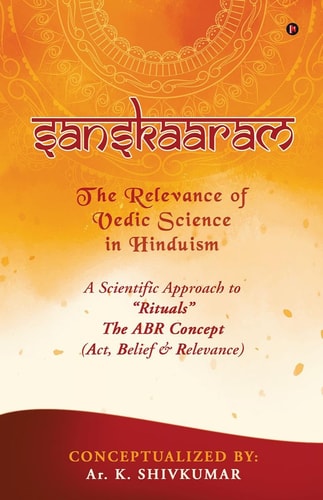 Sanskaaram: The Relevance of Vedic Science in Hinduism
