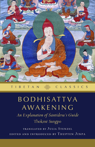 Bodhisattva Awakening: An Explanation of Shantideva's Guide (Tibetan Classics)