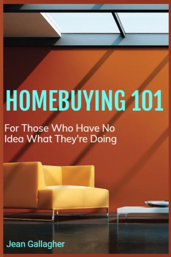 Homebuying 101: For Those Who Have No Idea What They're Doing