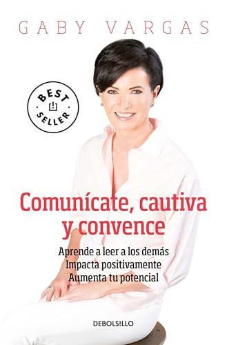 Comunícate, cautiva y convence / Communicate, Captivate and Convince (Spanish Edition)