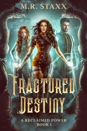 Fractured Destiny A Reclaimed Power Series