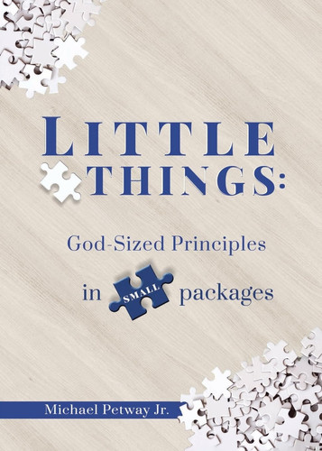 Little Things God-sized Principles in Small Packages