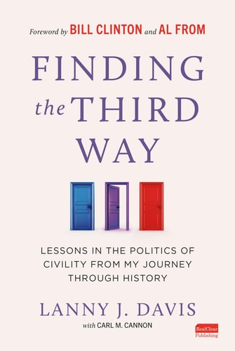 Finding the Third Way: Lessons in the Politics of Civility from My Journey Through History