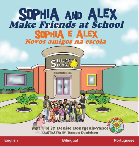 Sophia and Alex Make Friends at School: Sophia e Alex Novos amigos na escola (Portuguese Edition)