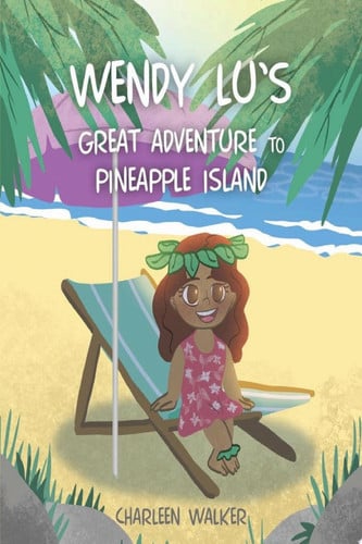 Wendy Lu's Great Adventure to Pineapple Island
