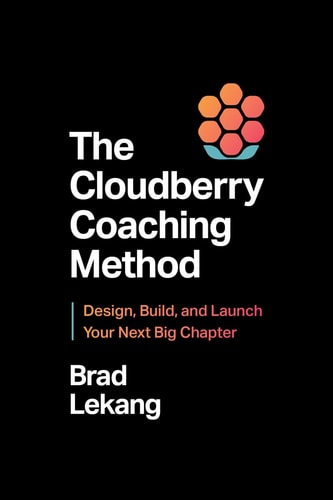 The Cloudberry Coaching Method: Design, Build, and Launch Your Next Big Chapter