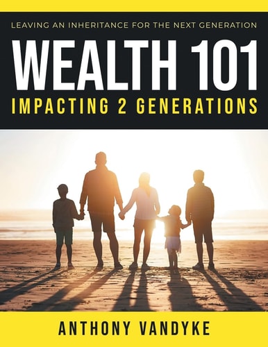 Wealth 101 Impacting 2 Generations