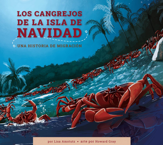 Los cangrejos de la Isla de Navidad: Una historia de migración (Spanish Edition)