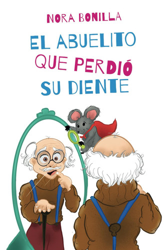 El Abuelito Que Perdió Su Diente