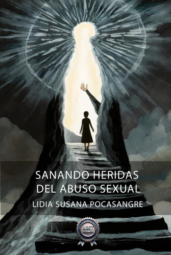 Sanando Heridas del Abuso Sexual (Spanish Edition)
