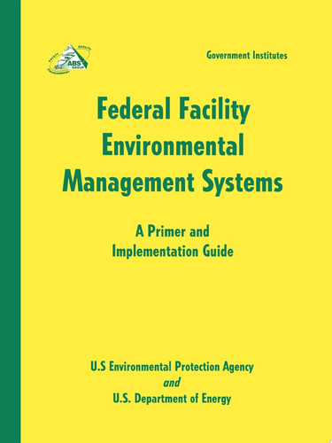 Federal Facility Environmental Management Systems
