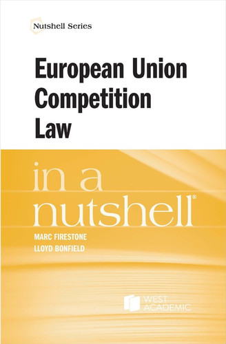 Firestone and Bonfield's European Union Competition Law in a Nutshell