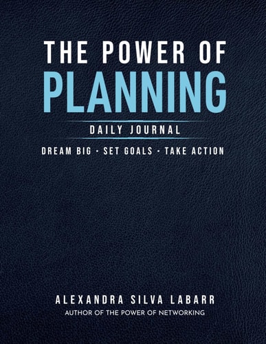 The Power of Planning: Dream Big Set Goals Take Action