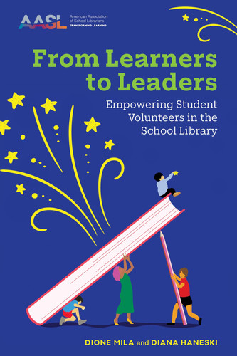 From Learners to Leaders Empowering Student Volunteers in the School Library