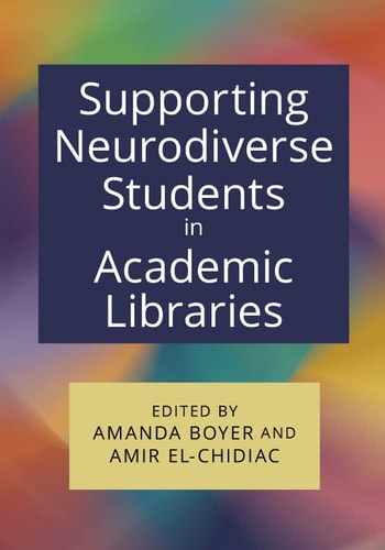 Supporting Neurodiverse Students in Academic Libraries