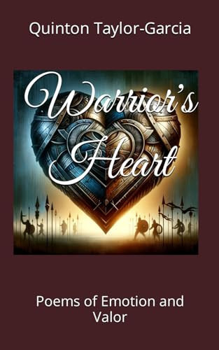 Warrior's Heart: Poems of Emotion and Valor