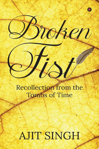 Broken Fist Recollection from the tombs of time