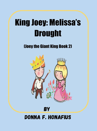 King Joey Melissa's Drought [Joey the Giant King Book 2]