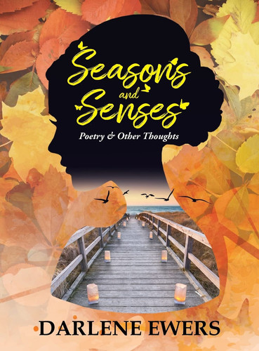 Seasons and Senses Poetry & Other Thoughts