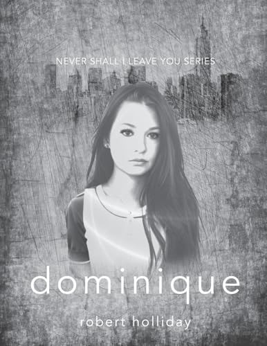 Dominique Never Shall I Leave You Series