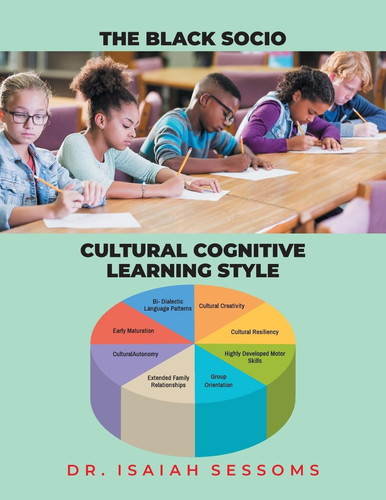 The Black Socio-Cultural Cognitive Learning Style