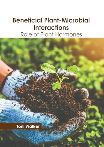 Beneficial Plant-Microbial Interactions: Role of Plant Hormones