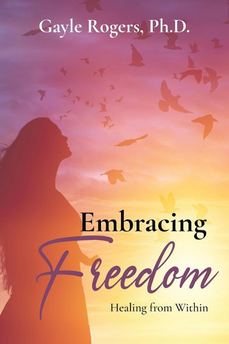 Embracing Freedom Healing from Within