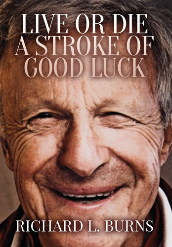 Live Or Die A Stroke of Good Luck