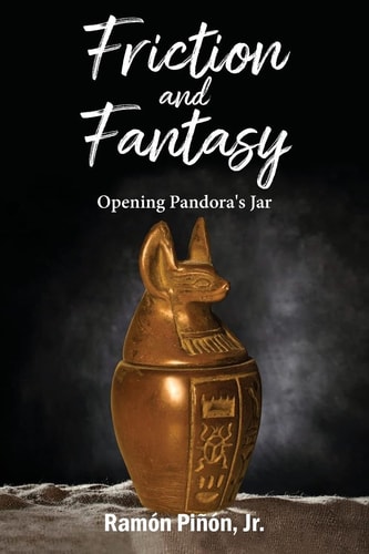 Friction and Fantasy Opening Pandora's Jar