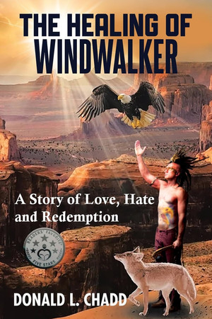 The Healing Of Windwalker A Story of Love, Hate and Redemption