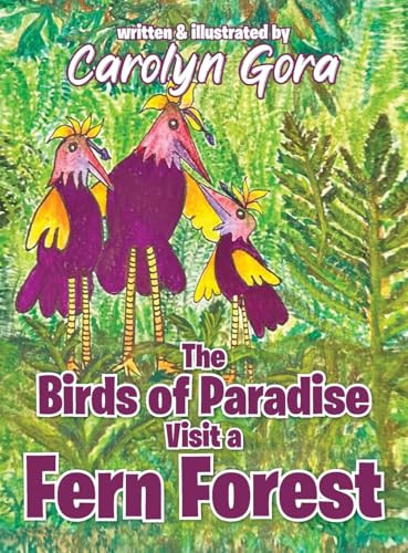 The Birds of Paradise Visit a Fern Forest
