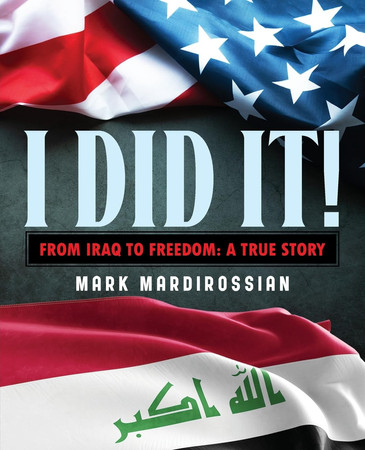 I Did It! From Iraq to Freedom: A True Story