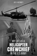 My Life as a Helicopter Crewchief in the U.S Army