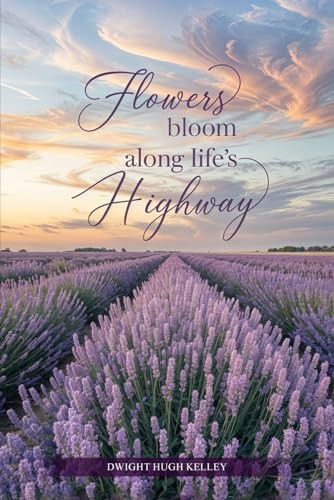 Flowers Bloom Along Life's Highway