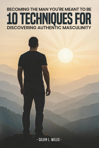 Becoming the Man You're Meant to Be