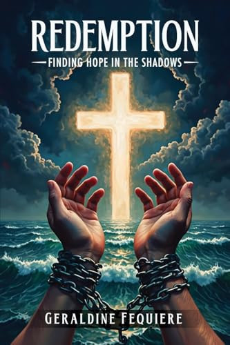 Redemption Finding Hope in the Shadows