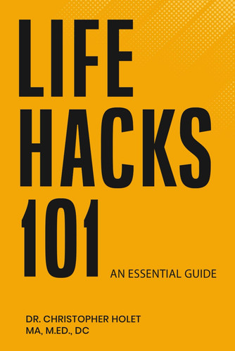 Life Hacks 101: An Essential Guide