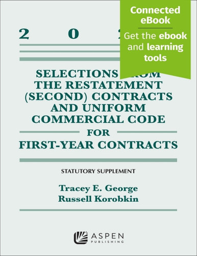 Selections from the Restatement (Second) Contracts and Uniform Commercial Code for First-Year Contracts 2025 Supplement