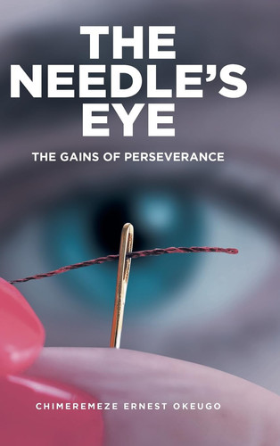 The Needle's Eye The Gains of Perseverance