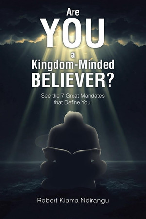 Are You a Kingdom-Minded Believer?: See the 7 Great Mandates that Define You!