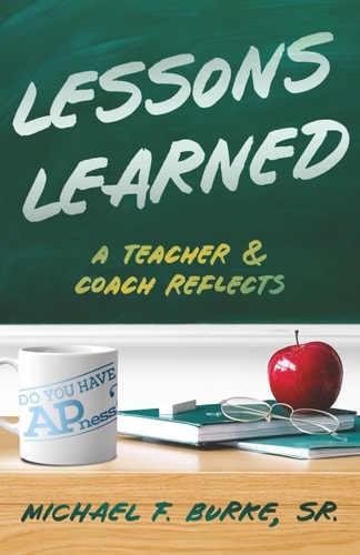 Lessons Learned A Teacher and Coach Reflects