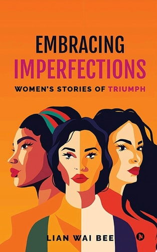 Embracing Imperfections Women’s Stories of Triumph