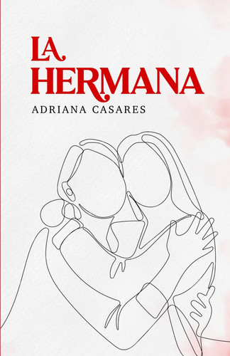 La hermana (Spanish Edition)