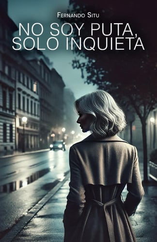 No soy puta, solo inquieta (Spanish Edition)