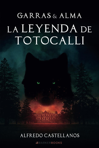 La leyenda de Totocalli (Garras y alma) (Spanish Edition)