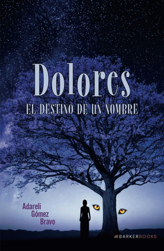 Dolores: El destino de un nombre (Spanish Edition)
